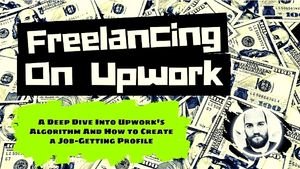 Freelancing on Upwork How to Build Your Profile and Write Client-Getting Proposals