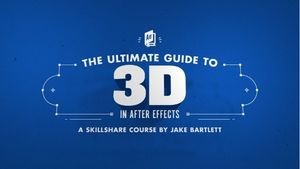 The Ultimate Guide to 3D in Adobe After Effects