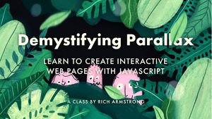 Demystifying Parallax Learn to Create Interactive Web Pages with JavaScript
